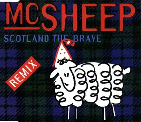 MC Sheep - Scotland The Brave (Remix)