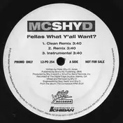 MC Shy D - Fellas What Y'all Want?