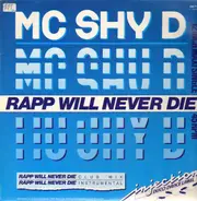 MC Shy D - Rapp Will Never Die