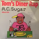 12inch Vinyl Single - MC Sugar - Tom's Diner Rap