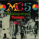 7inch Vinyl Single - Mc5 - Looking At You / Tonight - Original German