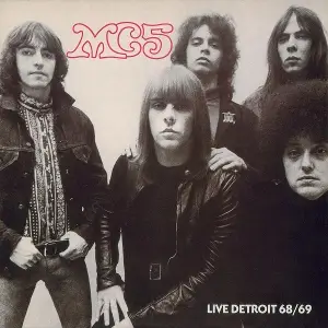Mc5 - Live Detroit 1968/1969