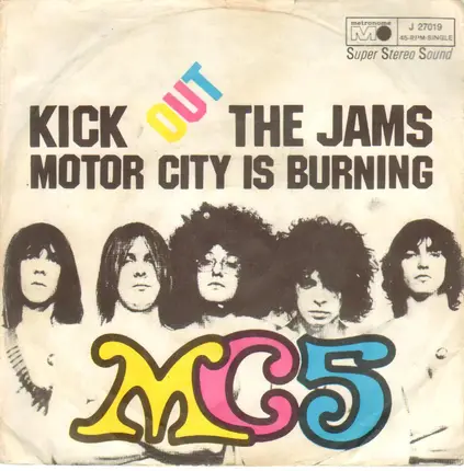 Mc5 - Kick Out The Jams / Motor City Is Burning