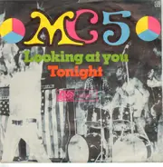 Mc5 - Looking At You / Tonight