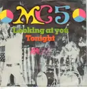 7inch Vinyl Single - Mc5 - Looking At You / Tonight - Original German