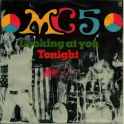 7inch Vinyl Single - Mc5 - Looking At You / Tonight - Original German