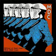 Mdc - Millions Of Dead Cops / More Dead Cops