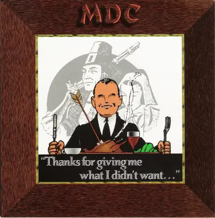 MDC - Thanks For Giving Me What I Didn't Want...