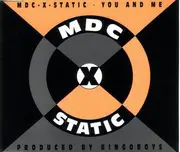 12inch Vinyl Single - MDC-X-Static - You And Me