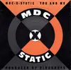 7inch Vinyl Single - MDC-X-Static - You And Me