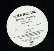 MDK, Triz - Reverse &gt;&lt; EsreveR