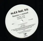 12'' - MDK, Triz - Reverse &gt;&lt; EsreveR