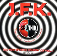MDR Sputnik - J.F.K. MDR Sputnik Comedy CD Vol. 1