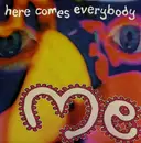 7inch Vinyl Single - Me - Here Comes Everybody