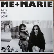 Me+Marie - One Eyed Love