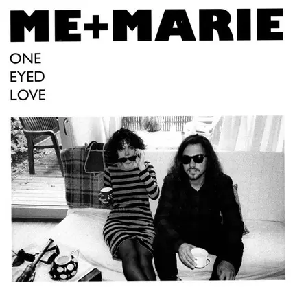 Me+Marie - One Eyed Love