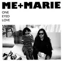 CD - Me+Marie - One Eyed Love