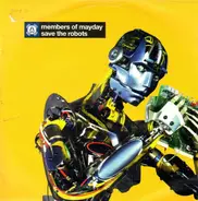 Members Of Mayday - Save The Robots