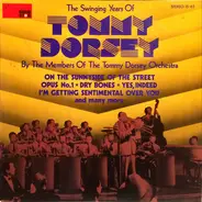 Members Of The Tommy Dorsey Orchestra - The Swinging Years Of Tommy Dorsey