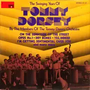 LP - Members Of The Tommy Dorsey Orchestra - The Swinging Years Of Tommy Dorsey