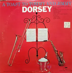 Members Of The Dorsey Orchestra - A Toast To Tommy And Jimmy Dorsey