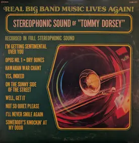 Members Of The Dorsey Orchestra - The Stereophonic Sound Of Tommy Dorsey