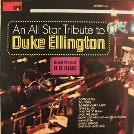 Members Of The Duke Ellington Orchestra With B.B. King - An All Star Tribute To Duke Ellington