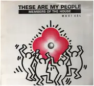 Members Of The House - These Are My People