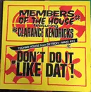 12inch Vinyl Single - Members Of The House - Don't Do It Like Dat