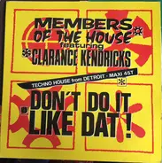 Members Of The House - Don't Do It Like Dat