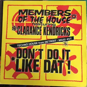members of the house - Don't Do It Like Dat