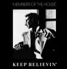 LP - Members Of The House - Keep Believin'