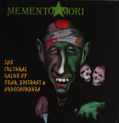 Memento Mori - The Cultural Value Of Fear, Distrust & Hypochondria