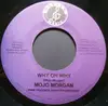 7inch Vinyl Single - Memmalatel 'Mr. Mojo' Morgan - Why Oh Why