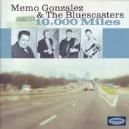 Memo Gonzalez & The Bluescasters - 10.000 Miles