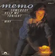 7'' - Memo - Somebody Help Me Tonight / Why