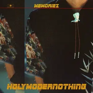 MEMORIEZ - Holymodernnothing