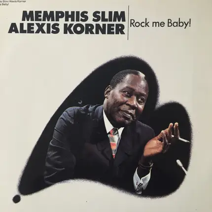 Memphis Slim, Alexis Korner - Rock Me Baby!