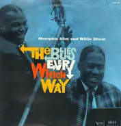 Memphis Slim and Willie Dixon - The Blues Every Which Way