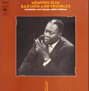 Memphis Slim feat. Jazz Gillum, Arbee Stidham - Bad luck and troubles