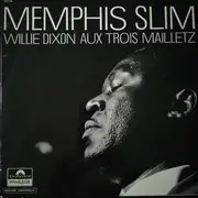 LP - Memphis Slim & Willie Dixon - Aux Trois Mailletz