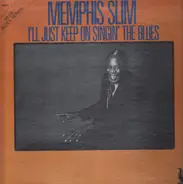 Memphis Slim - I'll Just Keep on Singin' the Blues