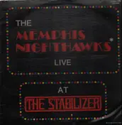 Memphis Nighthawks - Live at the Stabilizer