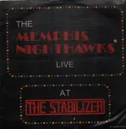 Memphis Nighthawks - Live at the Stabilizer