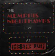 Memphis Nighthawks - Live at the Stabilizer