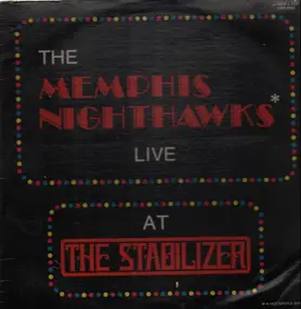 Memphis Nighthawks - Live at the Stabilizer