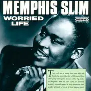Memphis Slim - Worried Life
