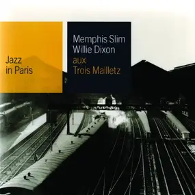 Memphis Slim - Jazz in Paris - Aux Trois Mailletz