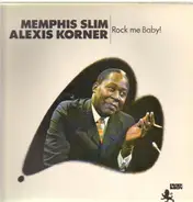 Memphis Slim, Alexis Korner - Rock Me Baby!