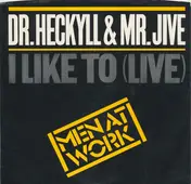 Men at Work - Dr. Heckyll & Mr. Jive